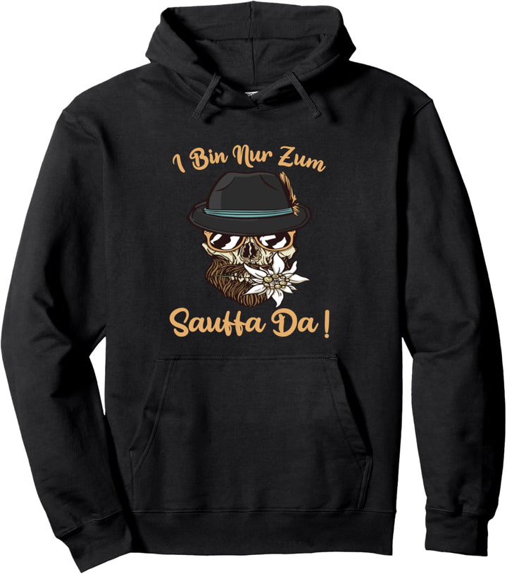 Dirndl & Lederhose Trachten Ersatz I bin nur zum Sauffa Da Pullover Hoodie