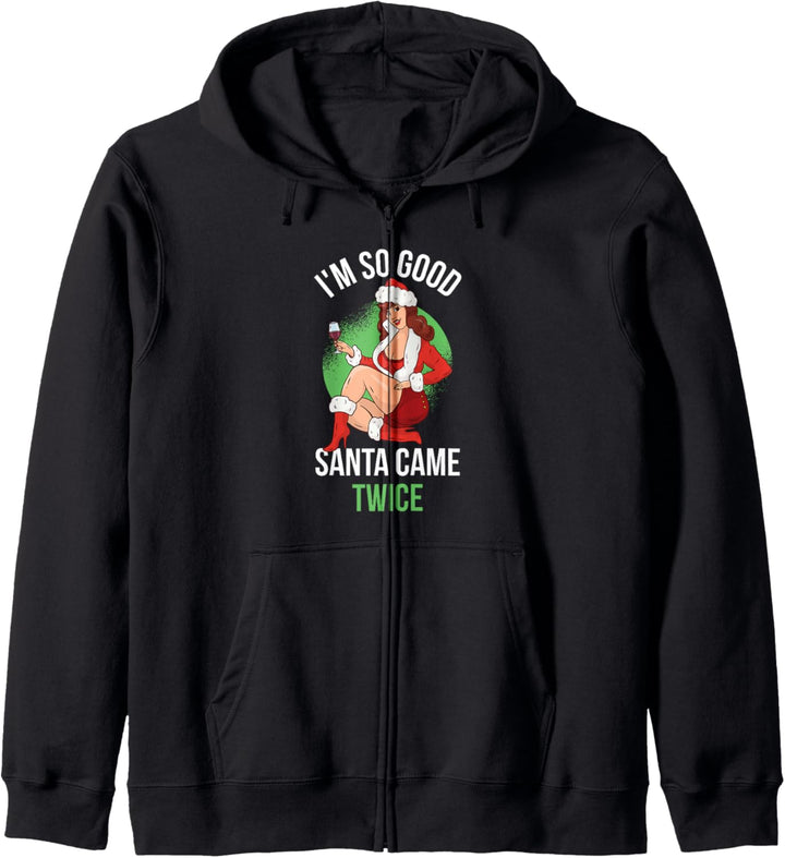 Im So Good Santa Came Twice Kapuzenjacke