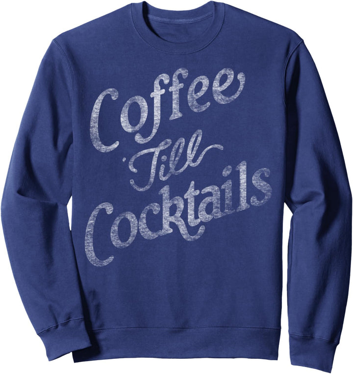 Coffee 'Til Cocktails Script Vintage Sweatshirt
