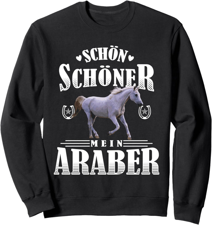 Schön Schöner Mein Araber Sweatshirt