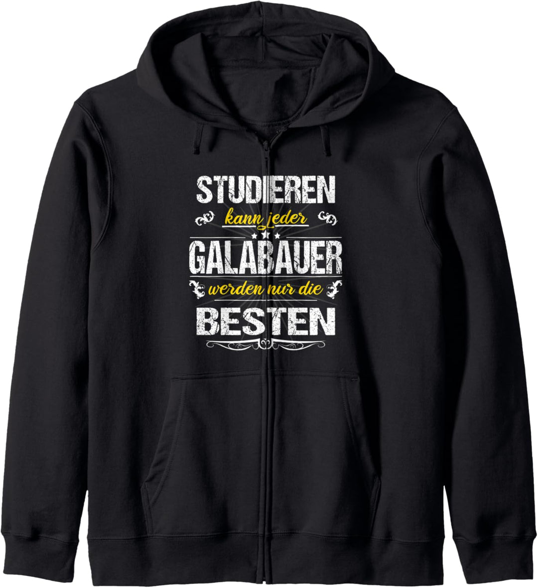 Studieren Kann Jeder Galabauer Werden Nur Die Besten Kapuzenjacke