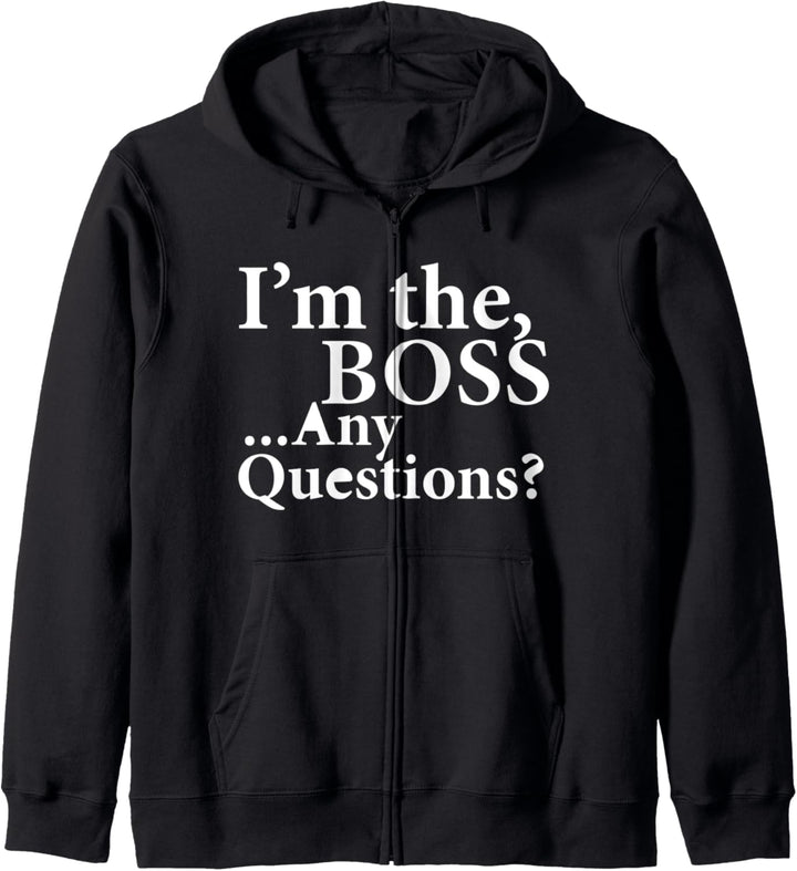 Ich bin der Boss, hast du Fragen? Kapuzenjacke