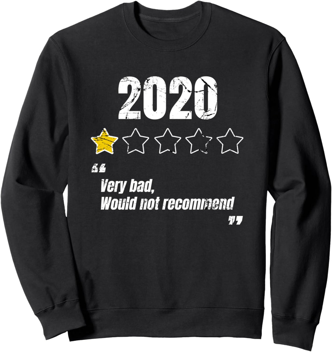 2020 Sehr Schlecht Very Bad Would Not Recommend Sweatshirt