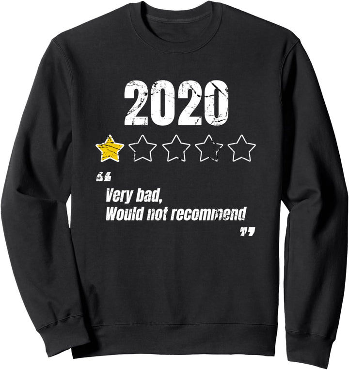 2020 Sehr Schlecht Very Bad Would Not Recommend Sweatshirt