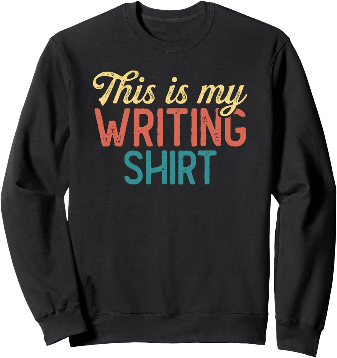This is My Writing Shirt Vintage For Writers Poet Gift Sweatshirt
