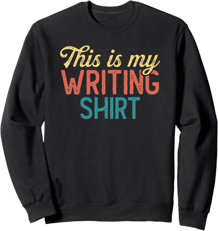 This is My Writing Shirt Vintage For Writers Poet Gift Sweatshirt