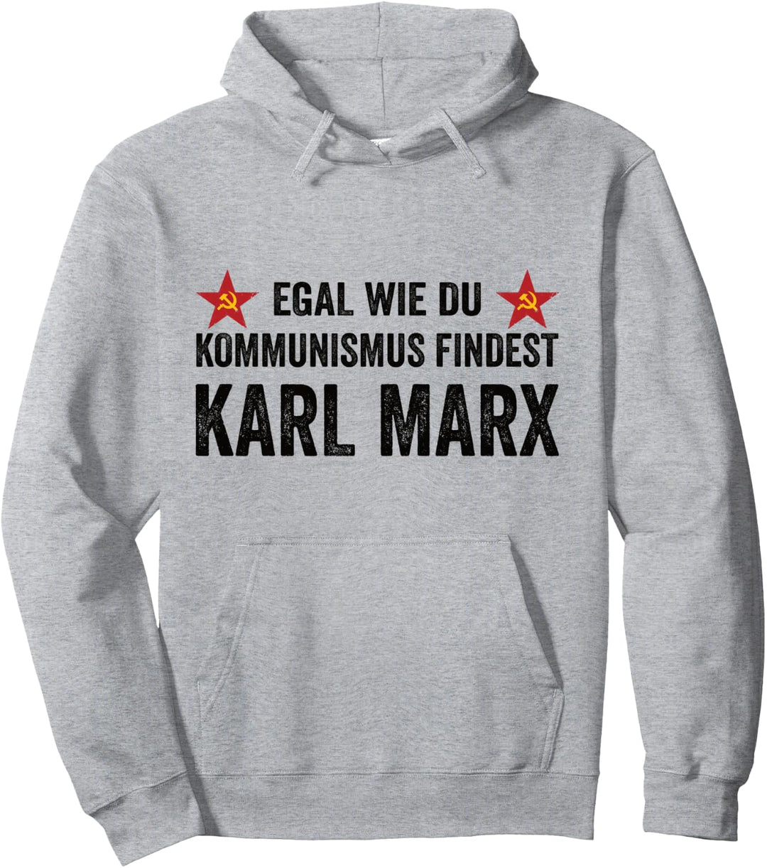 Kommunismus Egal Wie Du Kommunismus Findest Karl Marx Pullover Hoodie