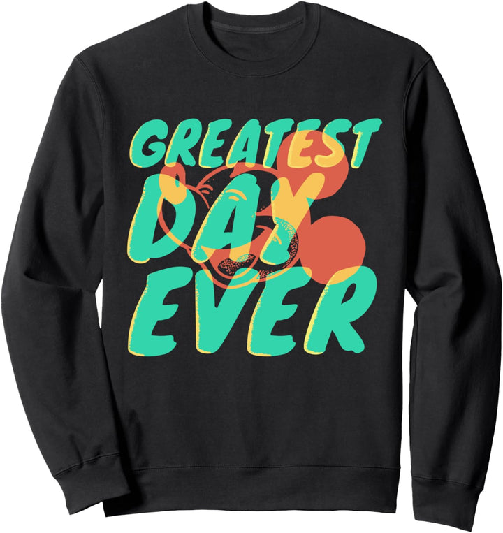 Disney Mickey Mouse Laugh Greatest Day Ever Sweatshirt