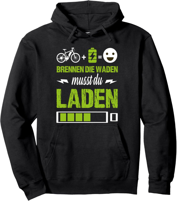 Brennen die Waden musst du Laden | Elektrofahrräder | Ebike Pullover Hoodie