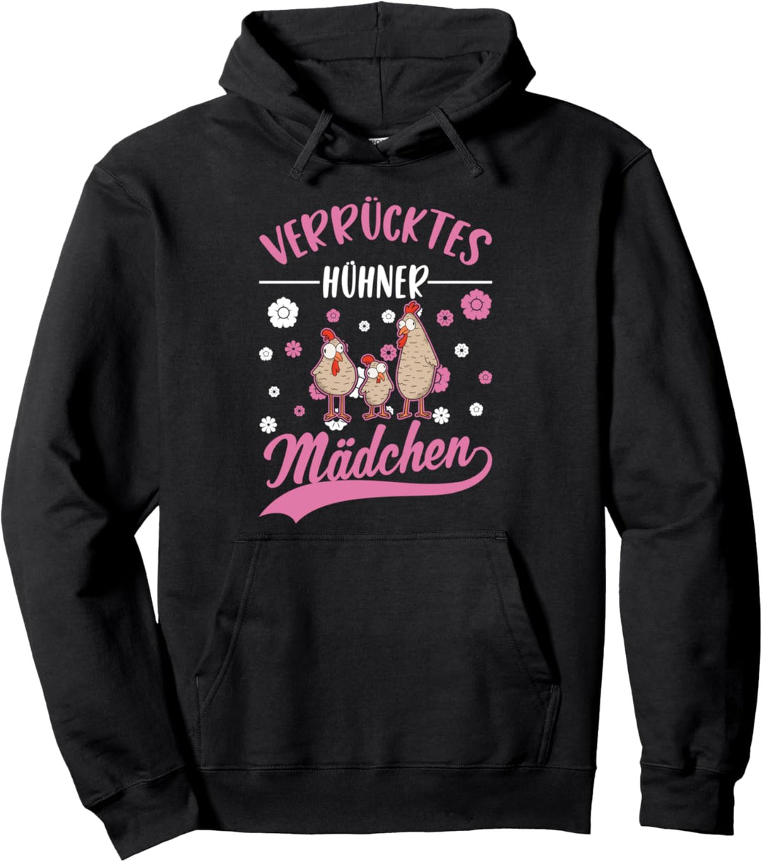 Verrücktes Hühner Mädchen Landwirt Bauer Hühnerstall Huhn Pullover Hoodie