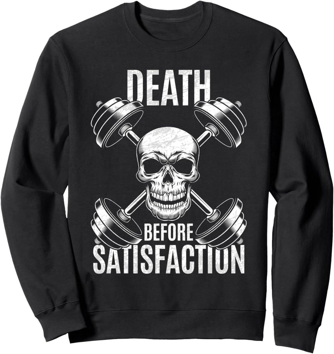 Bodybuilding Tod vor Zufriedenheit Bodybuilder Sweatshirt