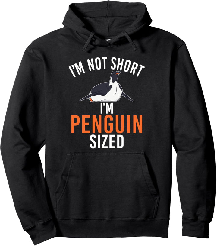 Im Not Short im Penguin Size Short People Pullover Hoodie