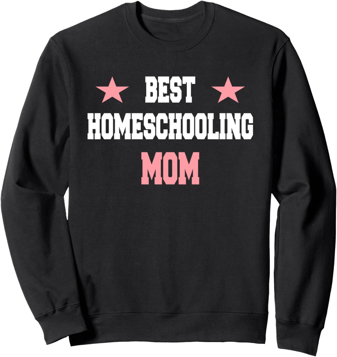 Beste Homeschool Mom Ever Homeschooling Sweatshirt