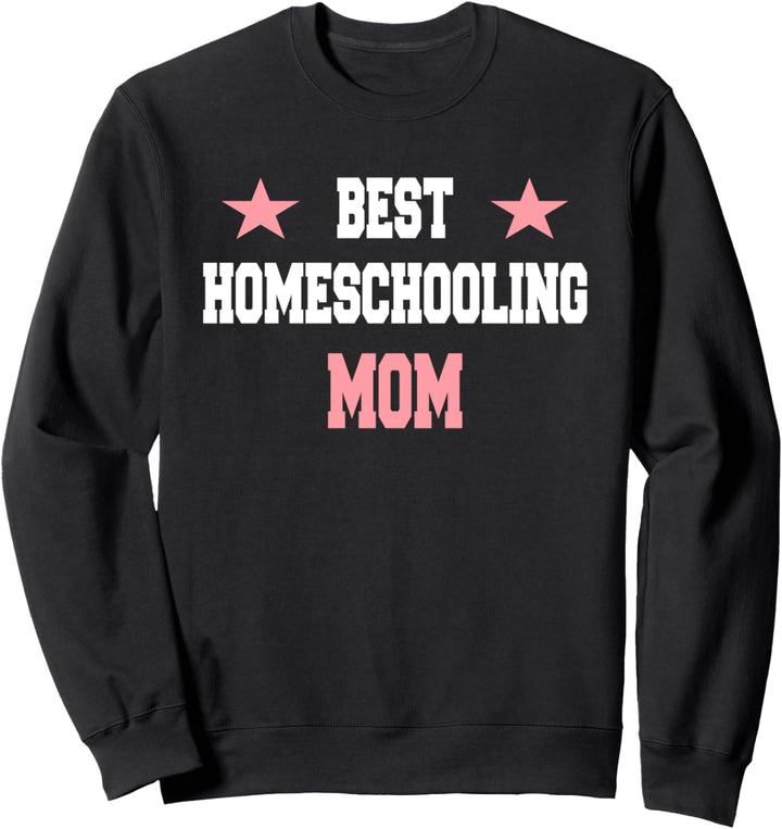 Beste Homeschool Mom Ever Homeschooling Sweatshirt