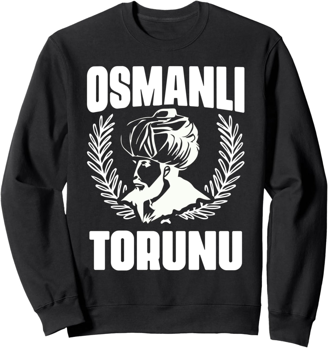Osmanli Torunu Fatih Sultan Mehmet Osmanisches Reich Türkiye Sweatshirt