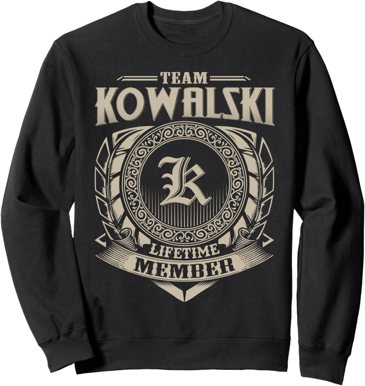 Team KOWALSKI Lifetime Member Nachname KOWALSKI Family Funny Sweatshirt