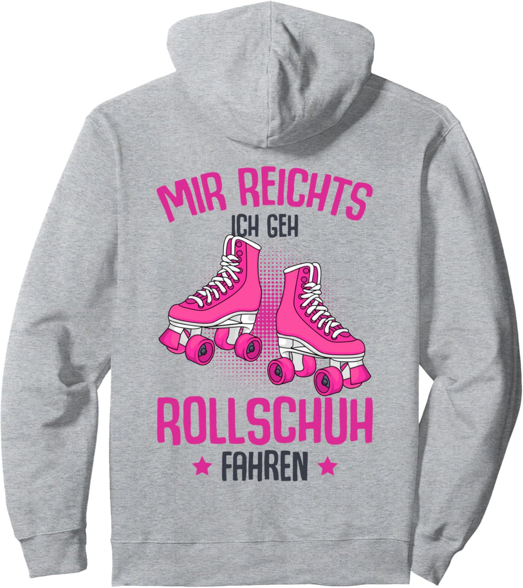 Mir reichts ich geh Rollschuh fahren Rollschuhe Mädchen Pullover Hoodie