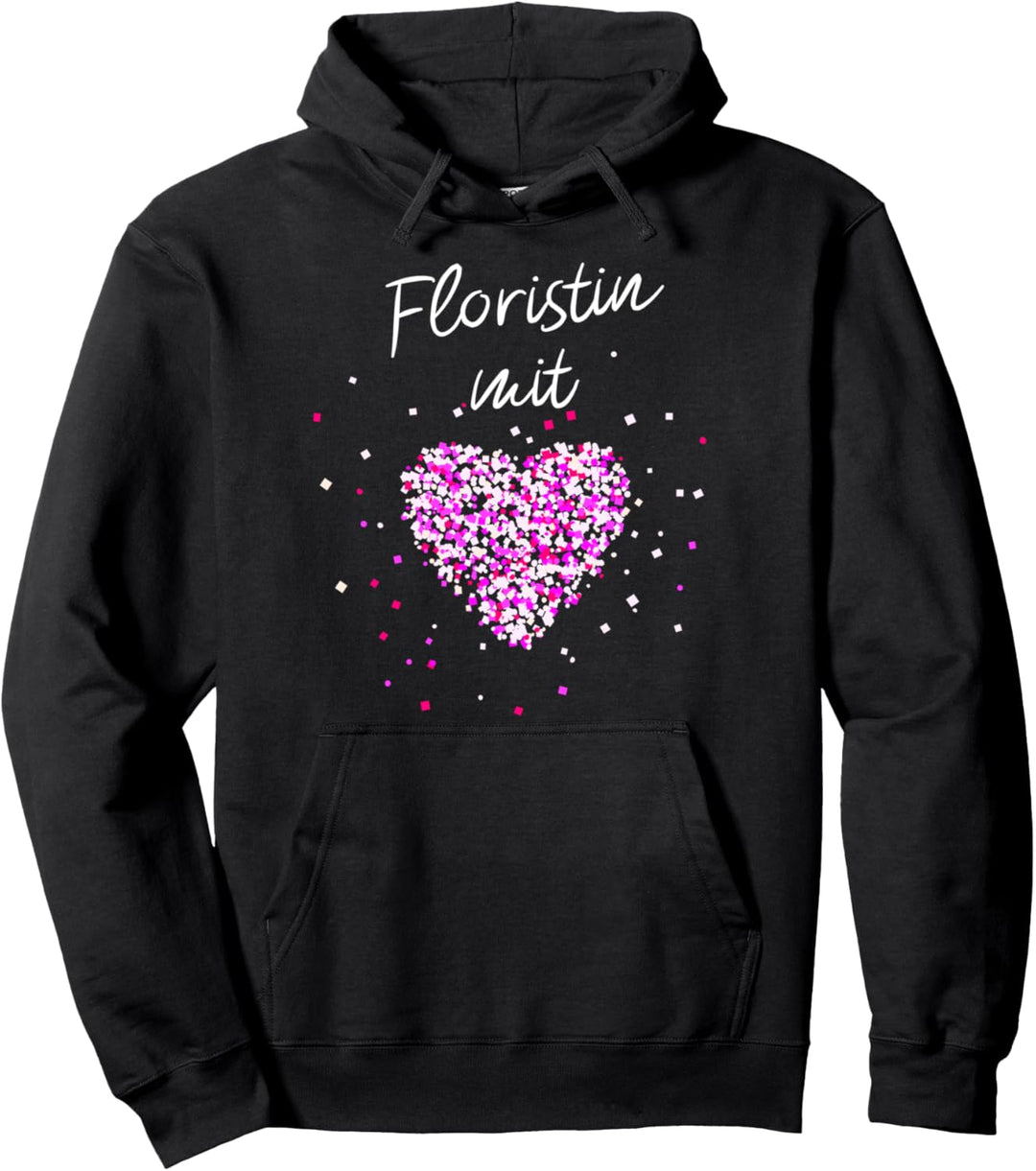 Floristin mit Herz Blumen Floristik Garten Blumenladen Pullover Hoodie