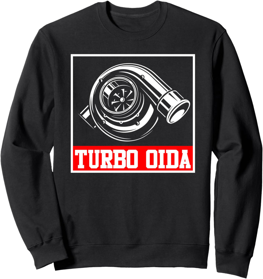 Kompressor Turbo Oida Auto Turbolader Boost Mechaniker Sweatshirt