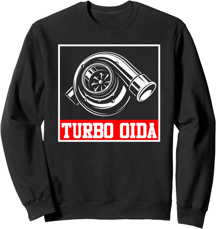 Kompressor Turbo Oida Auto Turbolader Boost Mechaniker Sweatshirt