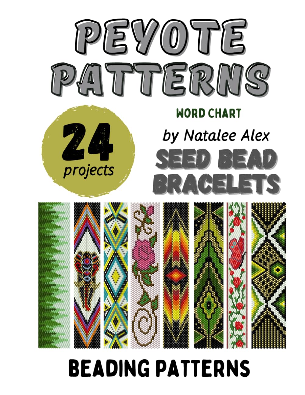 Bracelet Peyote Patterns - 24 designs: Exclusive beading patterns for bracelets Native American Styl