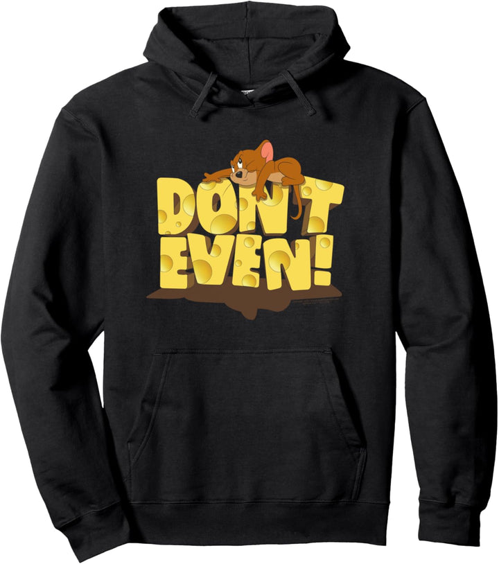 Tom & Jery Don't Even Pullover Hoodie