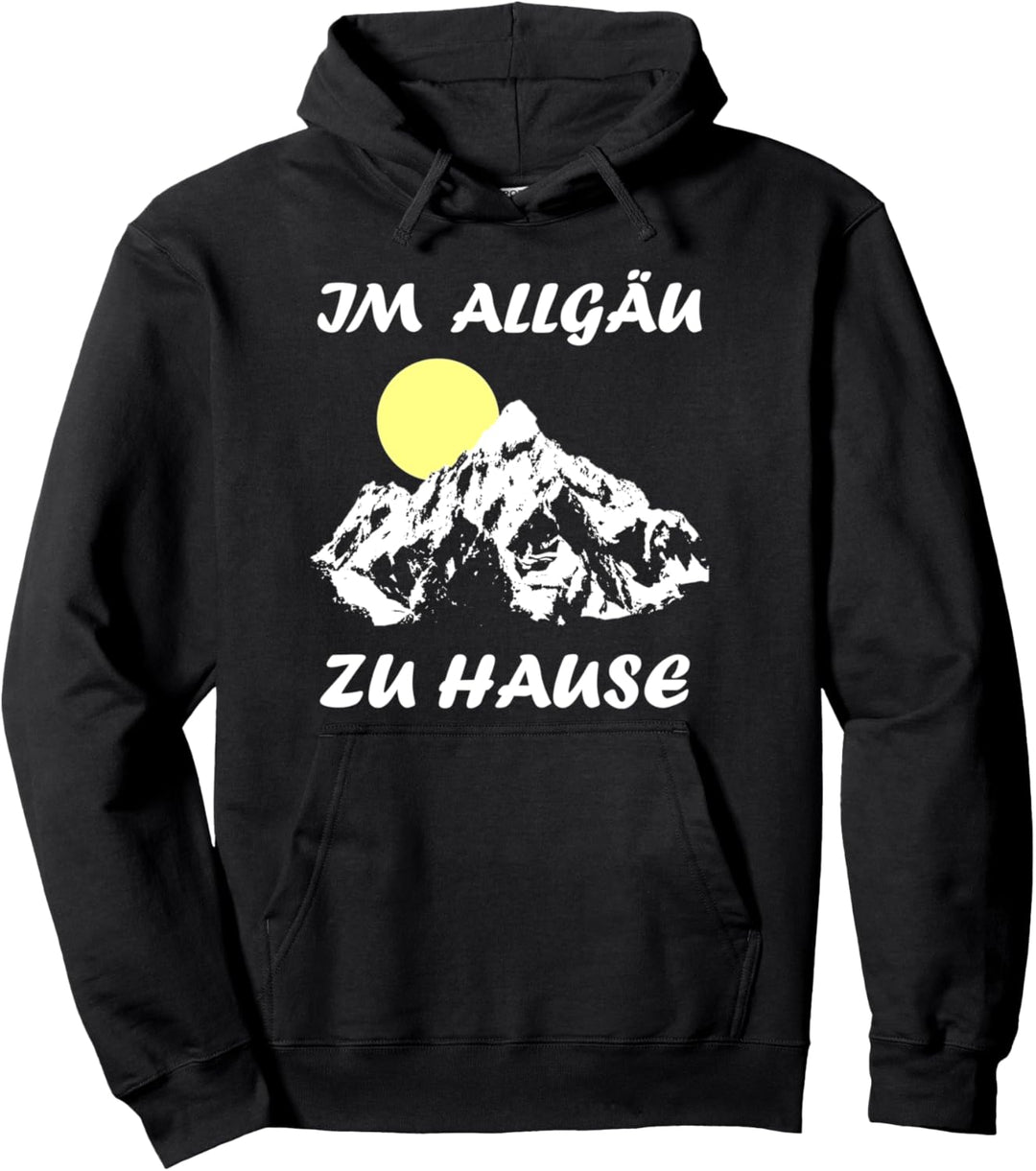 Im Allgäu Zu Hause Wandern Urlaub Berge Bayern Pullover Hoodie