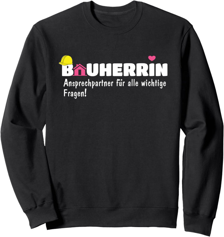 Bauherrin Hausbau Bauhelm Hauskauf Sweatshirt