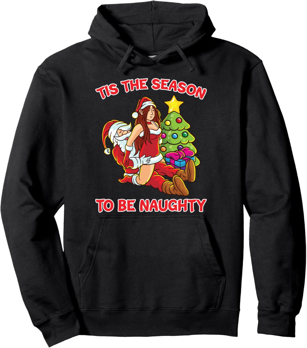 Tis The Season To Be Naughty Santa Claus Bumsen Liebe Couple Pullover Hoodie