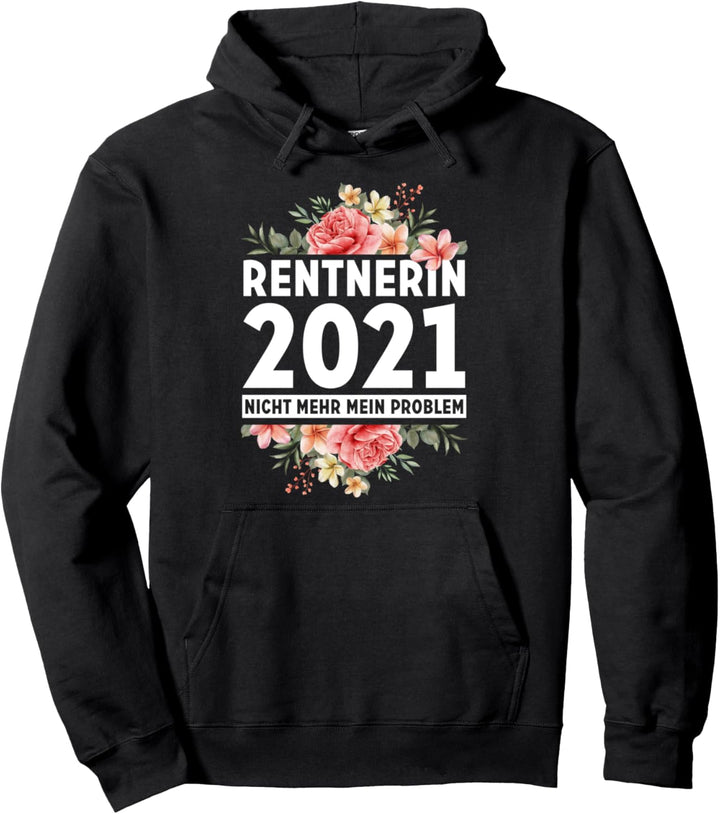 Rentnerin 2021 Rente Ruhestand Frauen Pension Pullover Hoodie