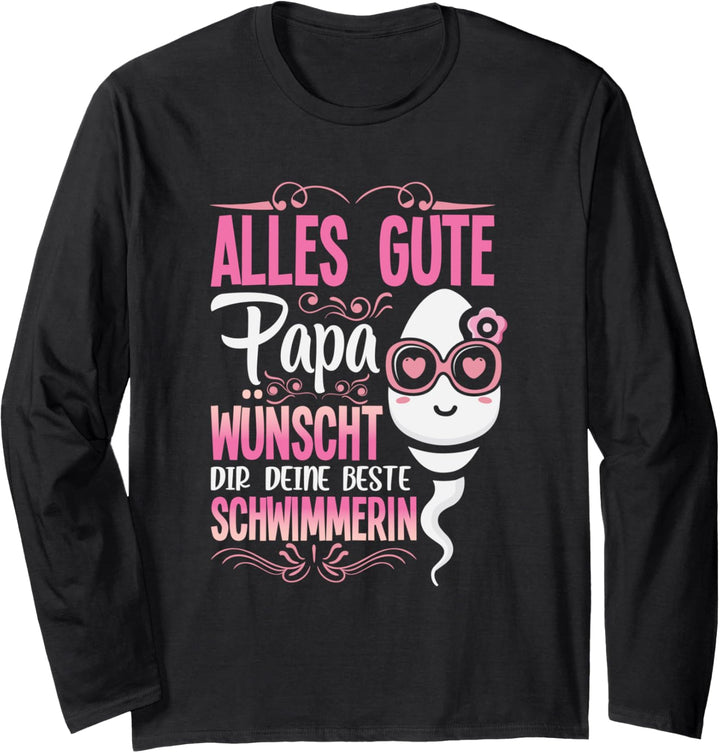 Alles Gute Papa wünscht dir deine beste Schwimmerin Vatertag Langarmshirt