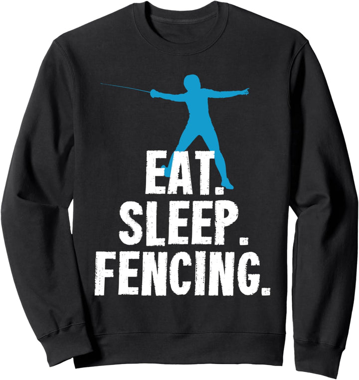Eat Sleep Fechten - Lustige Fechten Sweatshirt