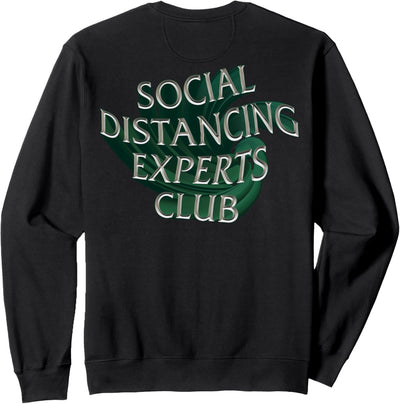 Social Distancing Experts Club. Virus Fun Special Edition Sweatshirt