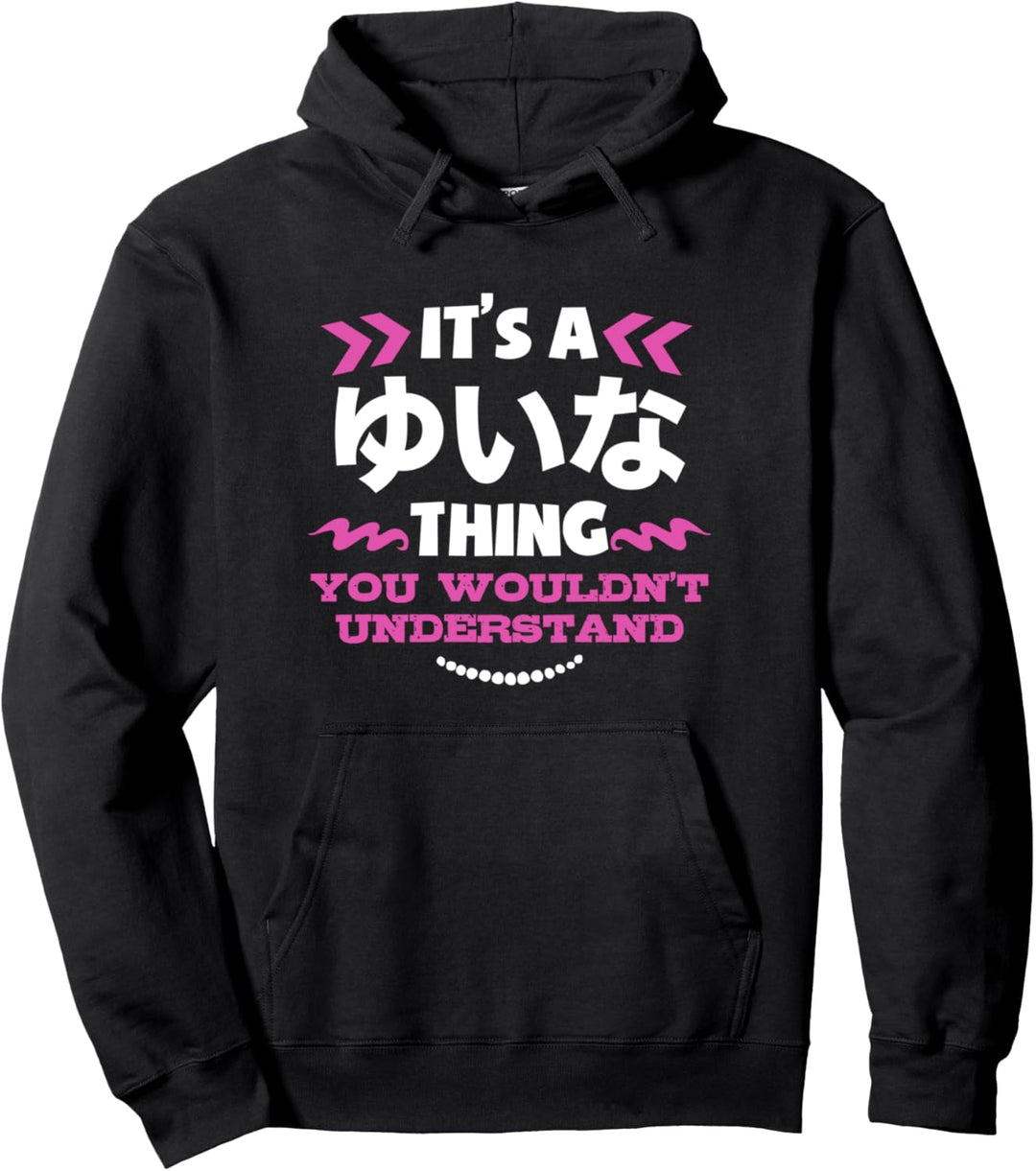 Yuina personalisiertes Geschenk Es ist eine Yuina-Sache Pullover Hoodie