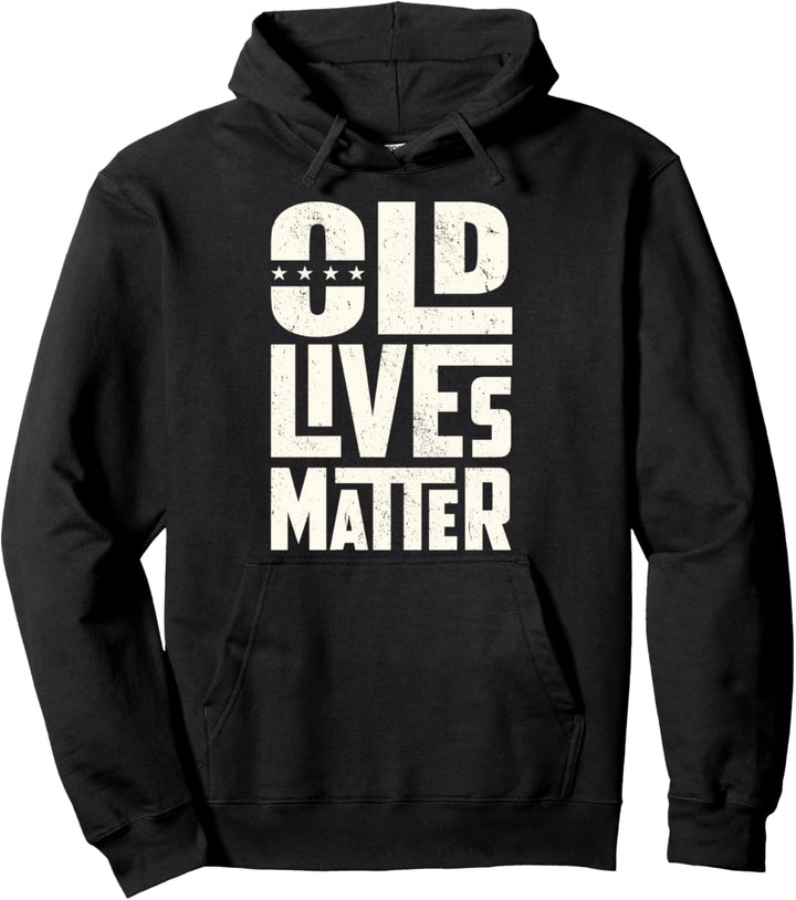 Old Lives Matter Elderly Senior Citizen design Pullover Hoodie