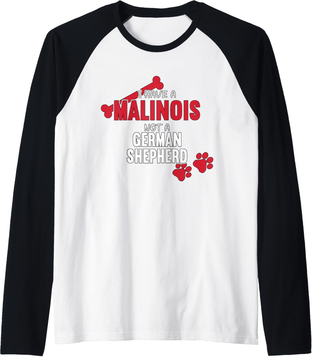 I Have A Malinois Dog | Belgischer Schäferhund Malinois Raglan