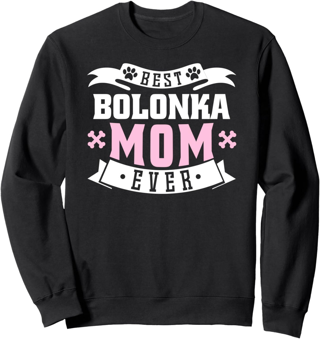 Best Bolonka Mom Ever Beste Bolonka-Mama aller Zeiten Sweatshirt