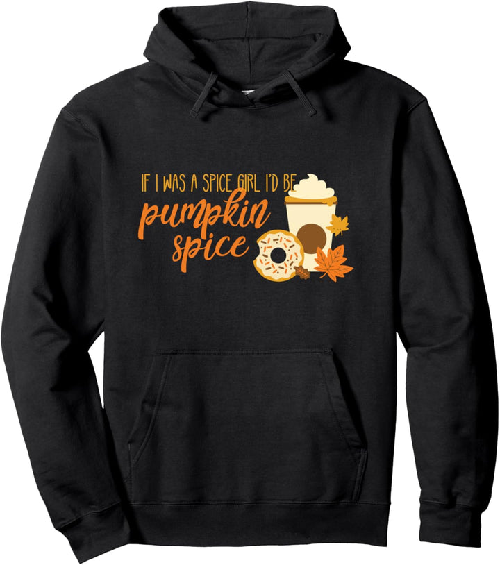 Donut-Blätter mit Aufschrift "I Would Be Pumpkin Spice Latte Girl" Pullover Hoodie