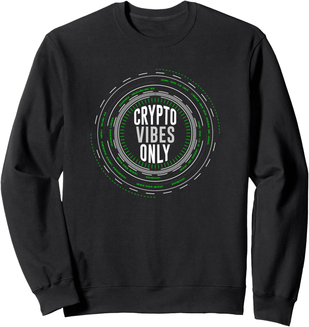 Kryptowährung - Crypto Vibes Only - Bitcoin Sweatshirt