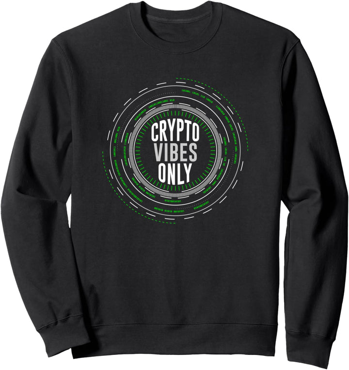 Kryptowährung - Crypto Vibes Only - Bitcoin Sweatshirt