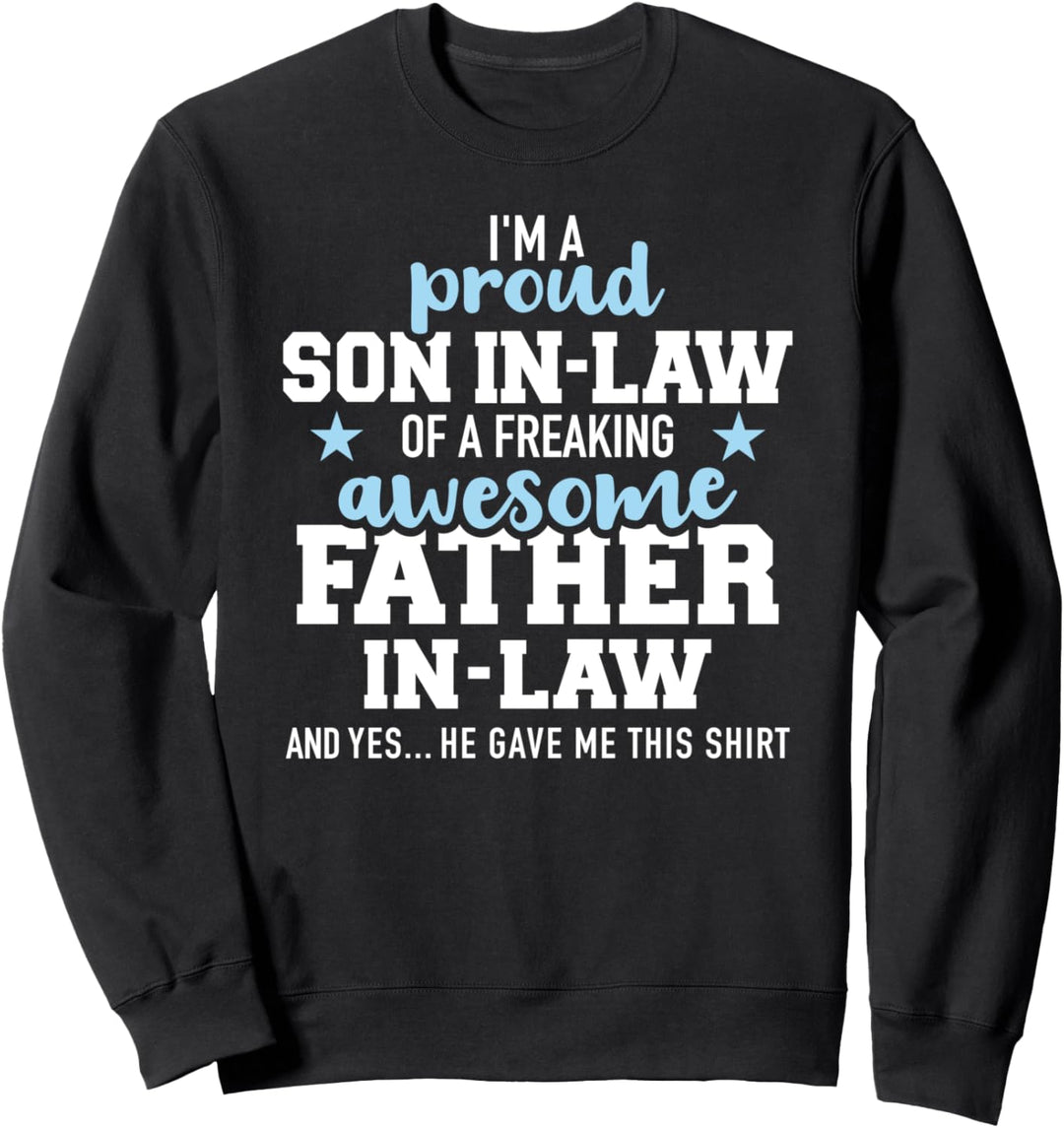 Stolzer Schwiegersohn eines tollen Schwiegervaters Sweatshirt