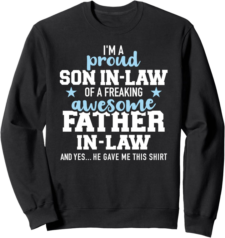 Stolzer Schwiegersohn eines tollen Schwiegervaters Sweatshirt