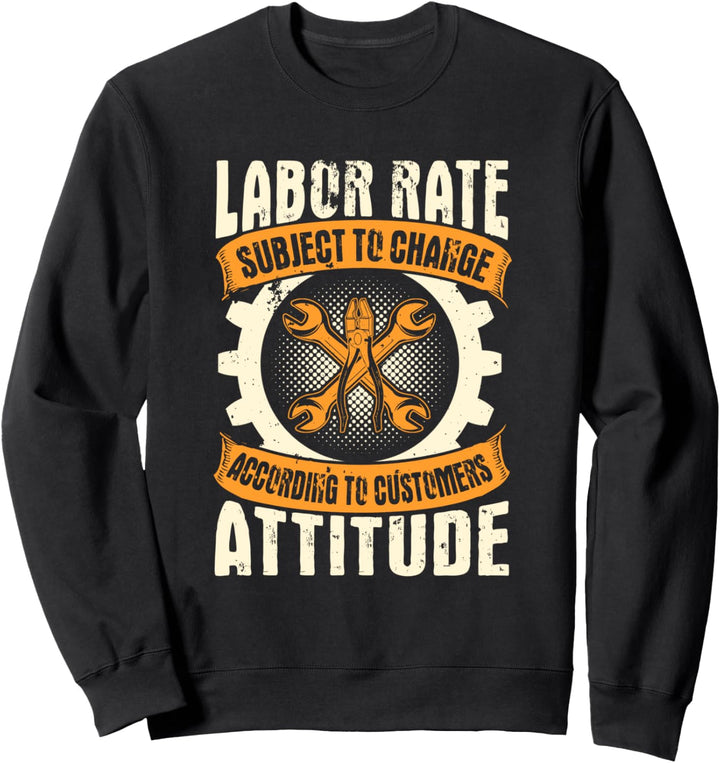 Mechanic Gifts Funny Car Repair Rate Subject To Change Sweatshirt