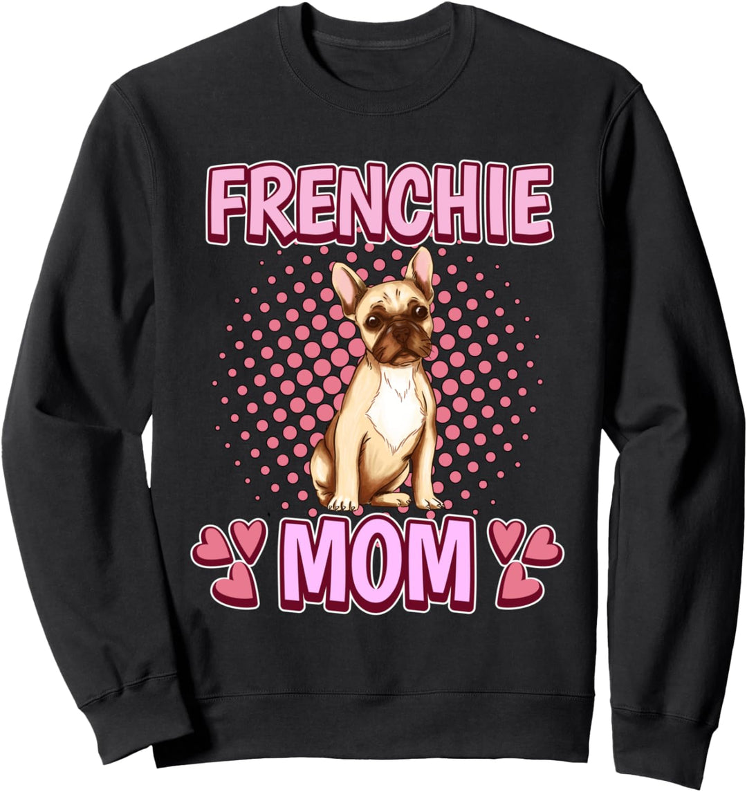 Damen Frenchie Mom Mama Muttertag Französische Bulldogge Sweatshirt