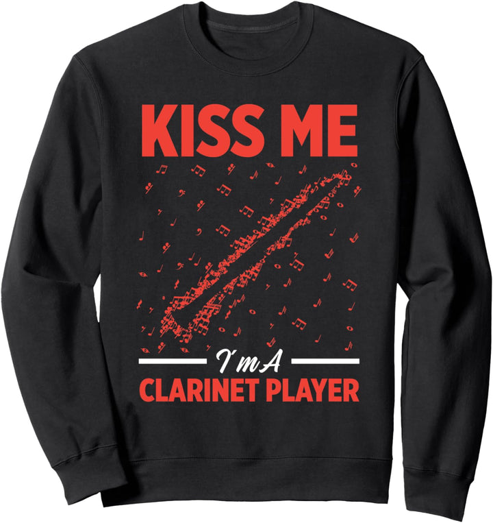 Kiss Me Im A Klarinettenspieler lustige Klarinette Spieler Musik Sweatshirt
