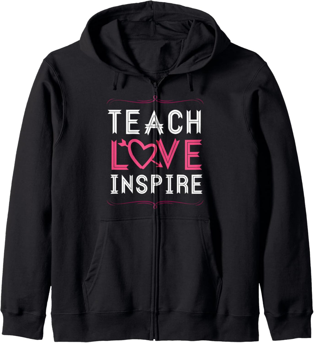 Teach Love Inspire Herz - Spruch für Lehrer - Schule Kapuzenjacke