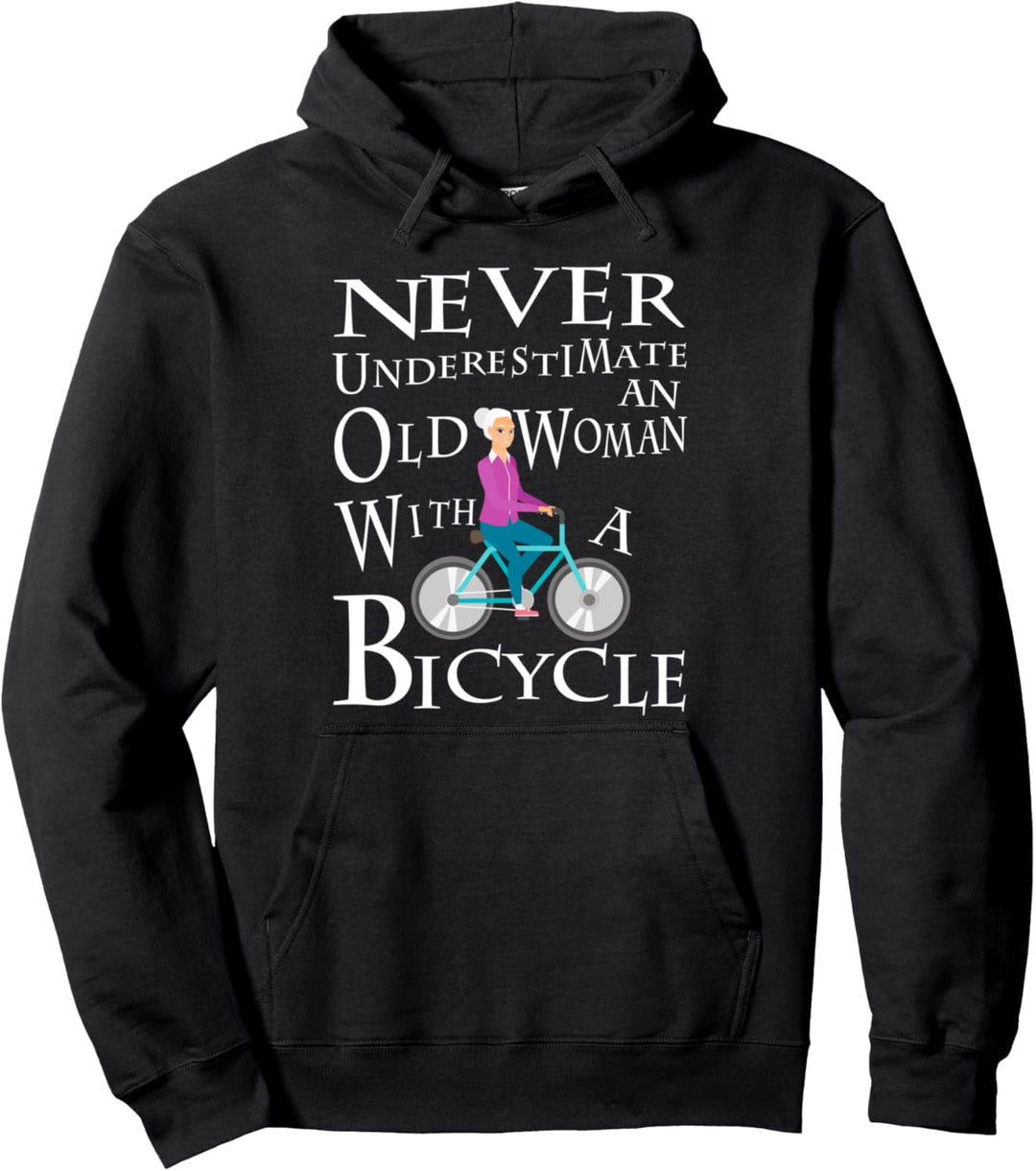 Never Underestimate An Old Woman With A Bicycle Pullover Hoodie
