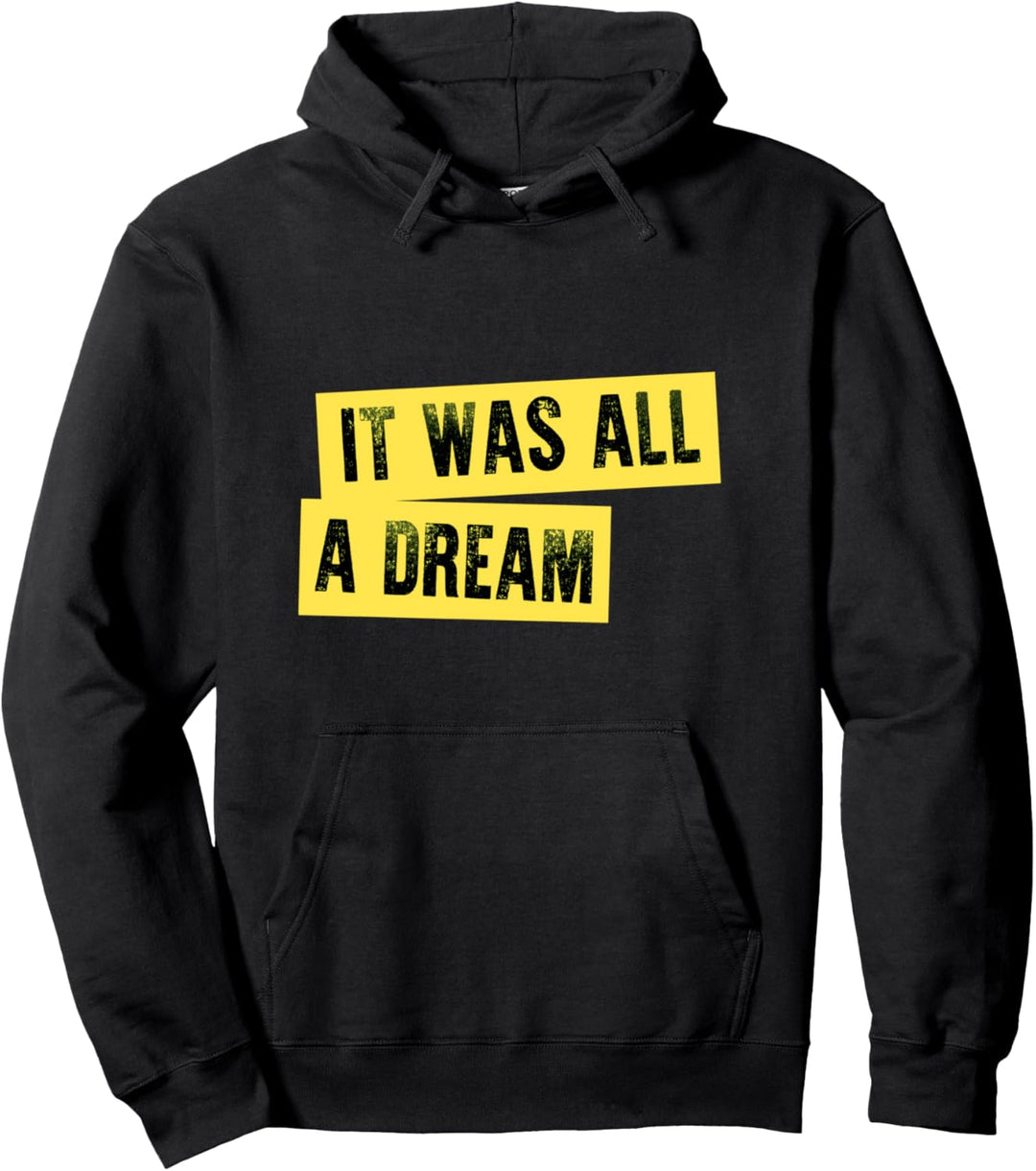 Classic Hip Hop Rappers Rap Meme | IT WAS ALL A DREAM Pullover Hoodie