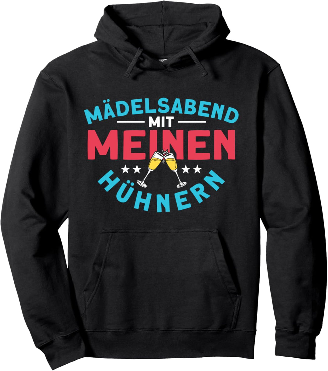 Sauftour Mädelsabend Mit Meinen Hühnern Pullover Hoodie
