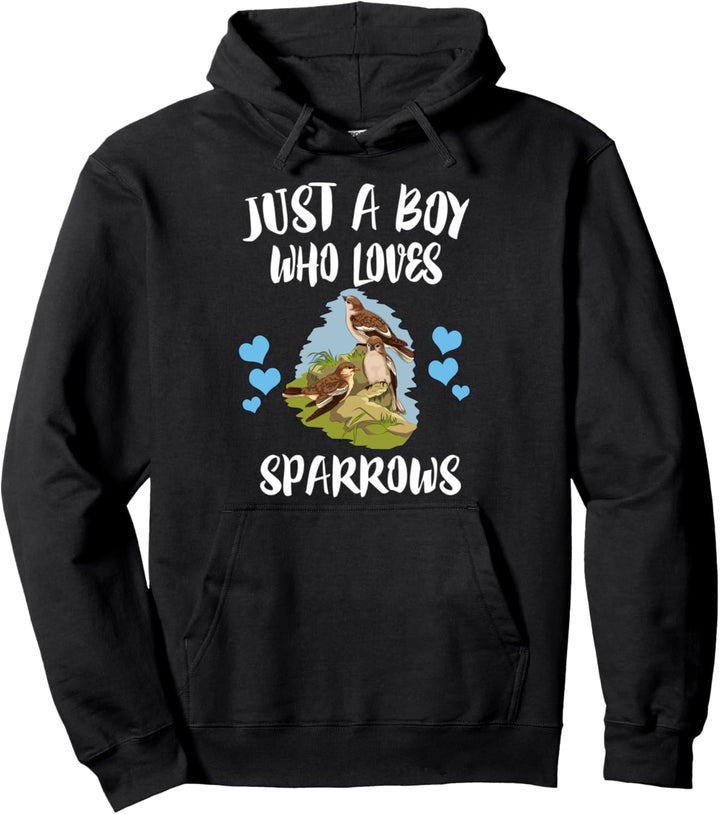 Just A Boy Who Loves Sparrows Birding Pullover Hoodie